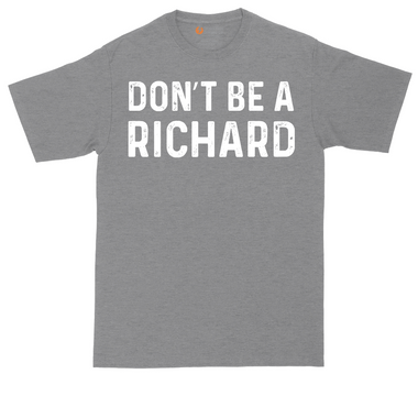 Don't Be a Richard tall t-shirt for men in Jet Black