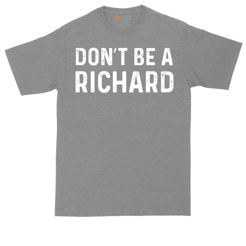 Don't Be a Richard tall t-shirt for men in Athletic Heather