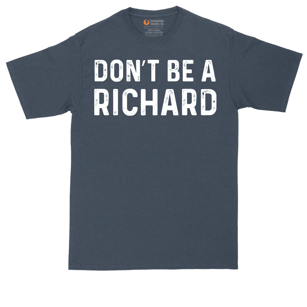 Don't Be a Richard tall t-shirt for men in Heather Navy