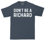 Don't Be a Richard tall t-shirt for men in Heather Navy