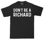 Don't Be a Richard tall t-shirt for men in Jet Black