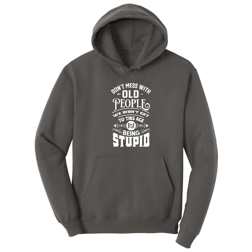 Don't Mess with Old People Hoodie - Charcoal