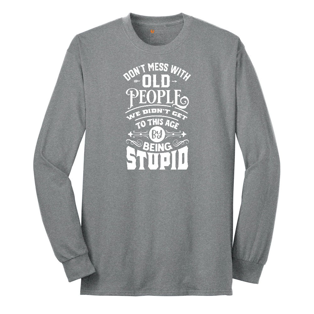 Don't Mess with Old People Long Sleeve Tee - Athletic Grey