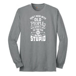 Don't Mess with Old People Long Sleeve Tee - Athletic Grey