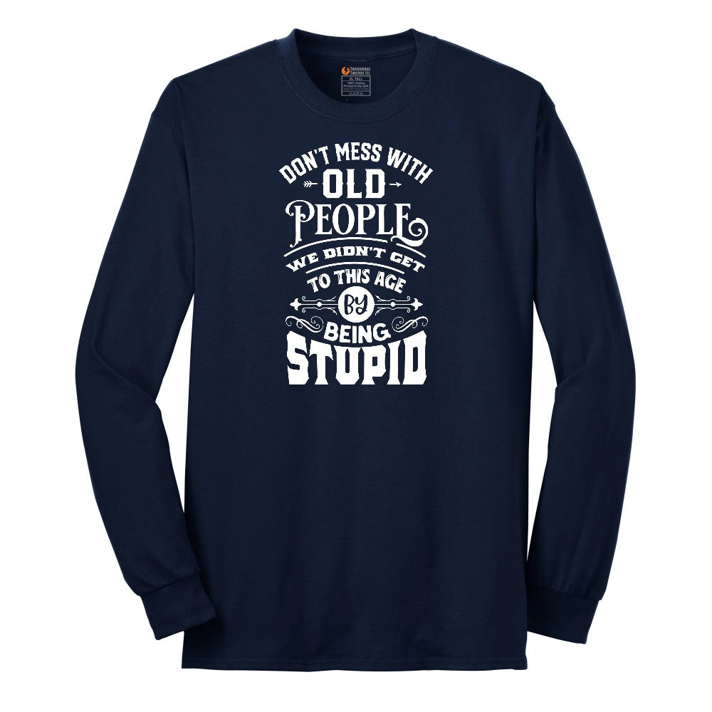 Don't Mess with Old People Long Sleeve Tee - Navy