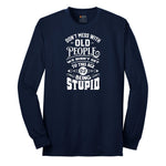 Don't Mess with Old People Long Sleeve Tee - Navy