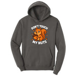 Don't Touch My Nuts Hoodie - Charcoal