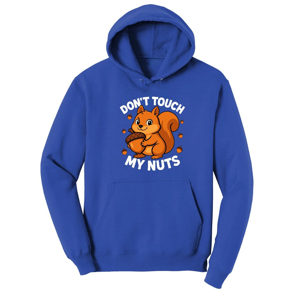 Don't Touch My Nuts Hoodie - True Royal
