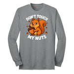 Don't Touch My Nuts Long Sleeve Tee - Athletic Grey