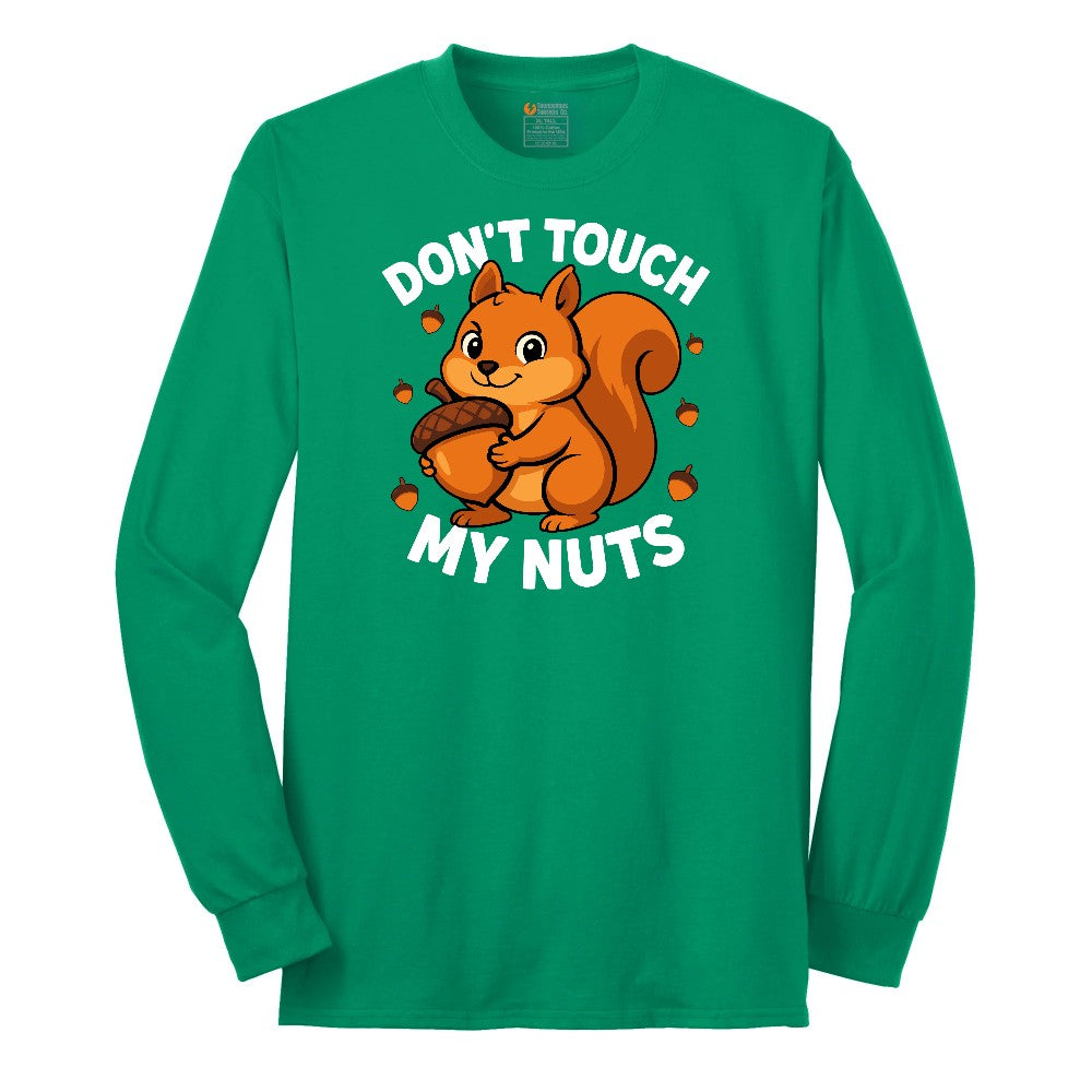 Don't Touch My Nuts Long Sleeve Tee - Kelly Green