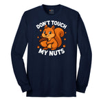 Don't Touch My Nuts Long Sleeve Tee - Navy