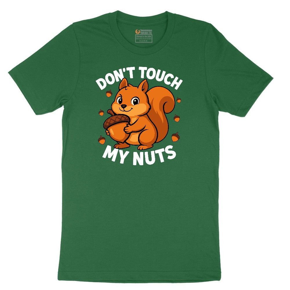 Don't Touch My Nuts Short Sleeve Tee - Athletic Kelly