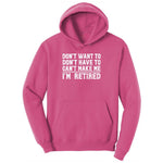 Don't Want to Dont Have To Can't Make Me Ladies Hoodie - Sangria