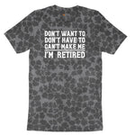 Don't Want to Dont Have To Can't Make Me Ladies Short Sleeve Tee - Black Leopard