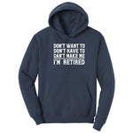 Don't Want to Dont Have To Can't Make Me Hoodie - Navy