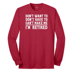 Don't Want to Dont Have To Can't Make Me Long Sleeve Tee - Red