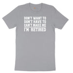 Don't Want to Dont Have To Can't Make Me Short Sleeve Tee - Athletic Heather Grey