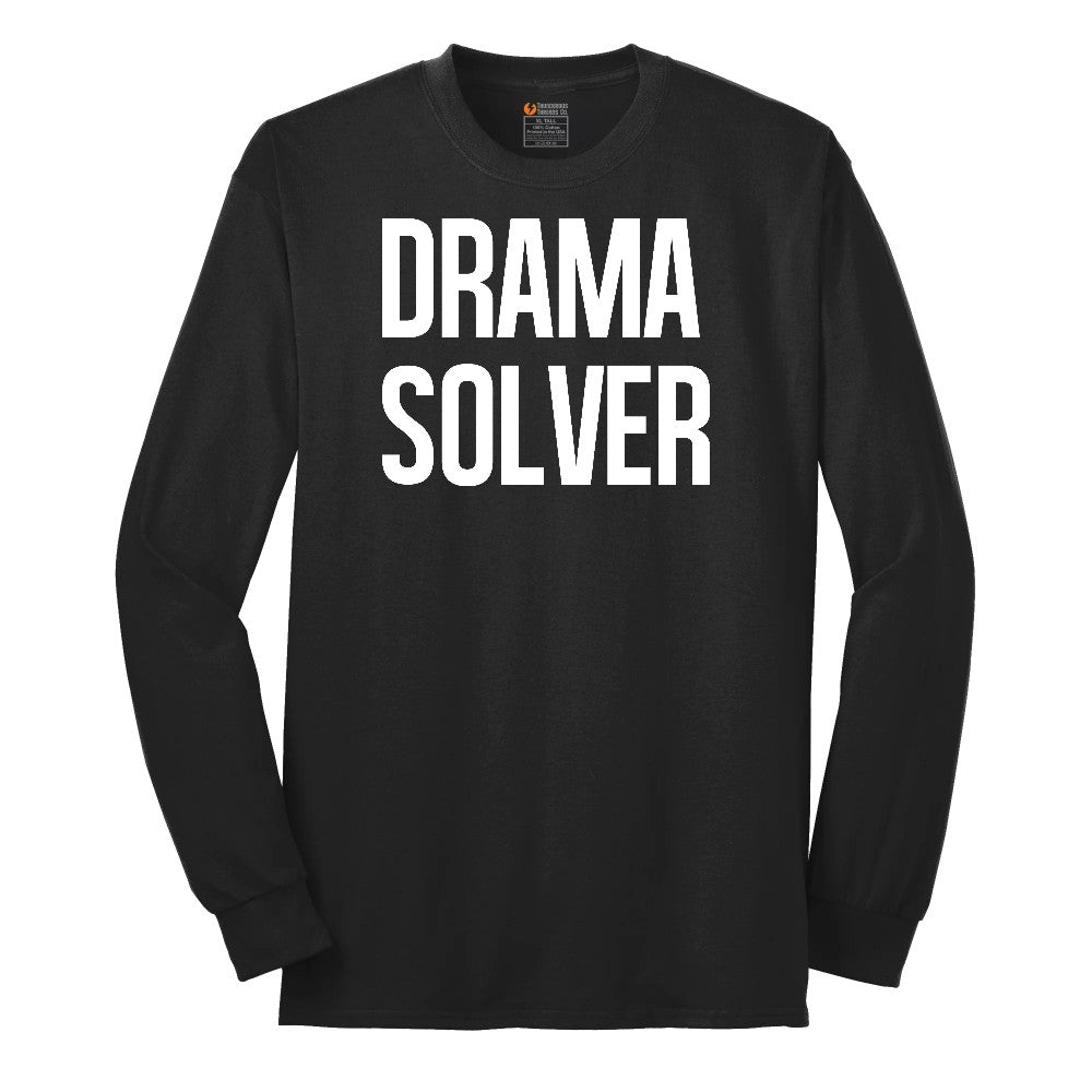 Drama Solver - Mens & Ladies T-Shirt Long Sleeve Tee - Jet Black