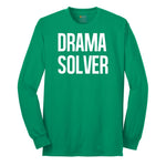 Drama Solver - Mens & Ladies T-Shirt Long Sleeve Tee - Kelly Green