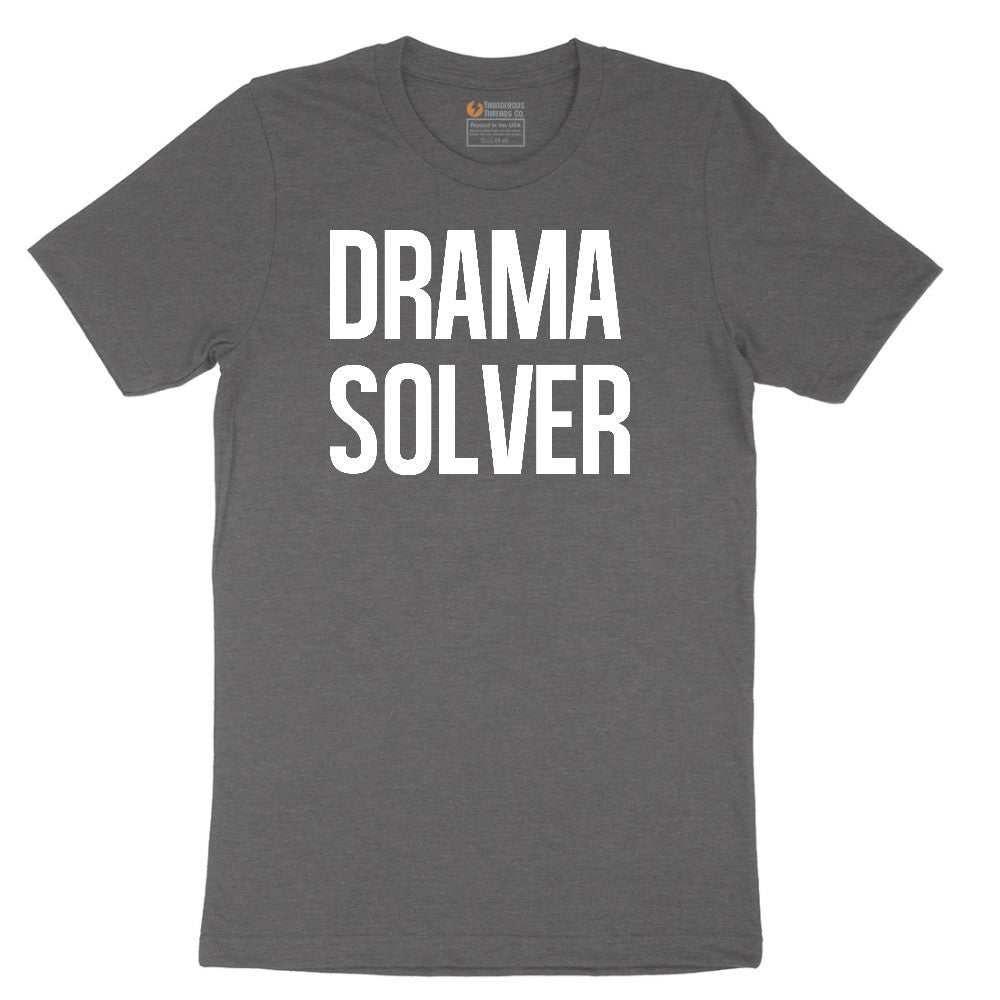 Drama Solver - Mens & Ladies T-Shirt Short Sleeve Tee - Dark Heather Grey