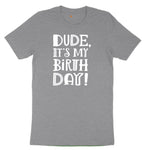 Dude Its My Birthday Youth Short Sleeve Tee - Athletic Heather