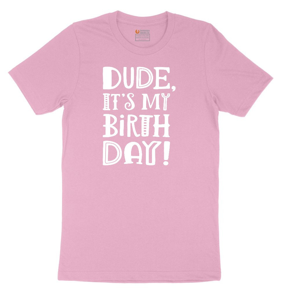 Dude Its My Birthday Youth Short Sleeve Tee - Candy Pink