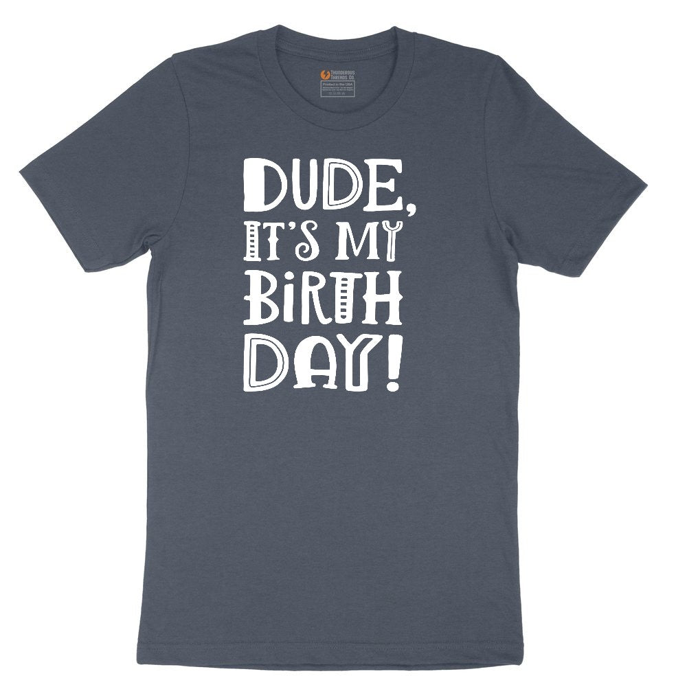 Dude Its My Birthday Youth Short Sleeve Tee - Heather Navy