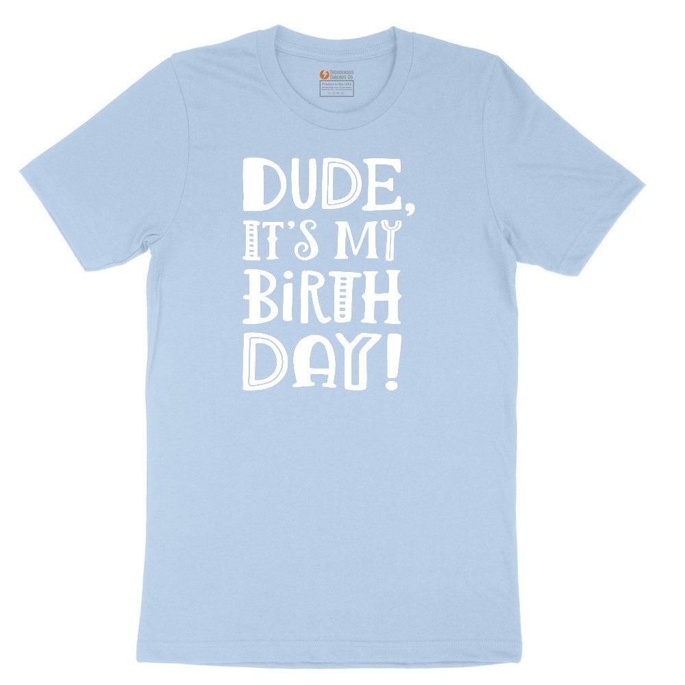 Dude Its My Birthday Youth Short Sleeve Tee - Light Blue