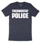 Thermostat Police - Mens T-Shirt - Sizes S - 6XL