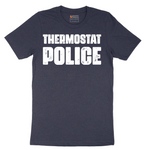 Thermostat Police - Mens T-Shirt - Sizes S - 6XL