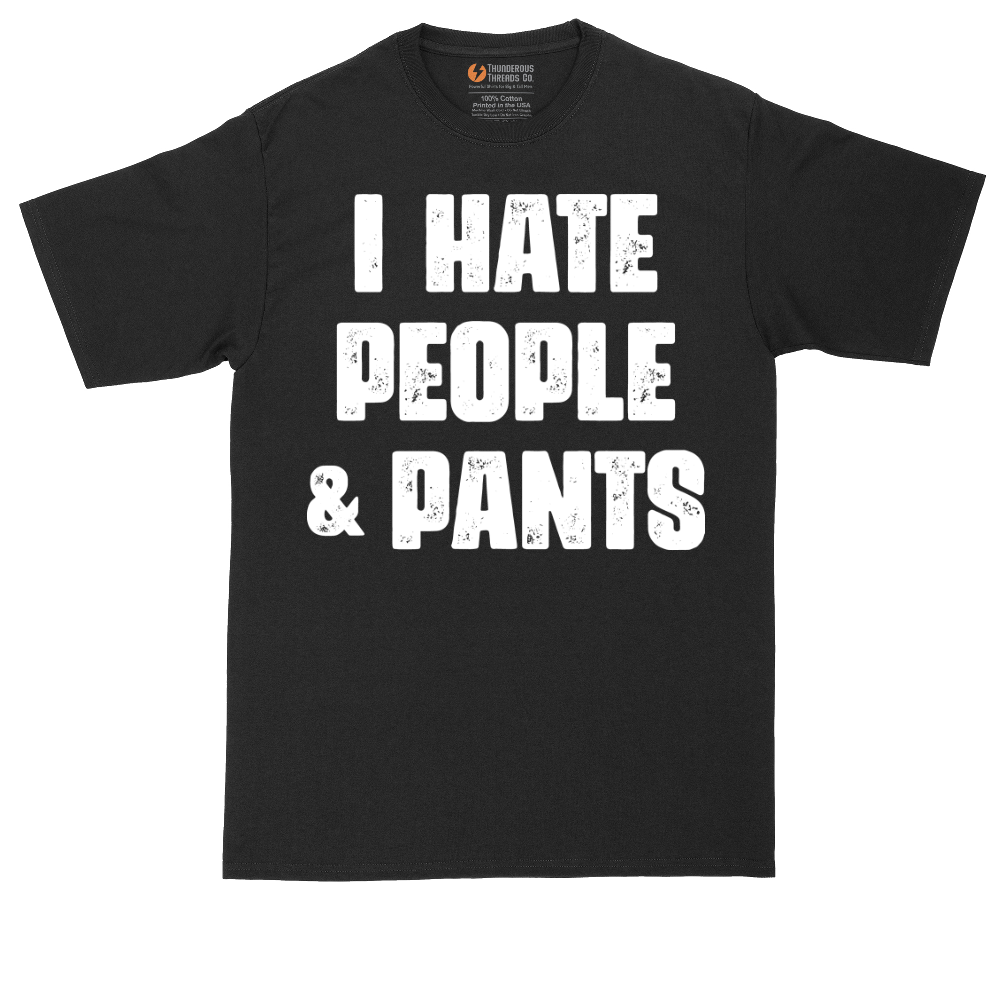 I Hate People and Pants | Mens Tall T-Shirt