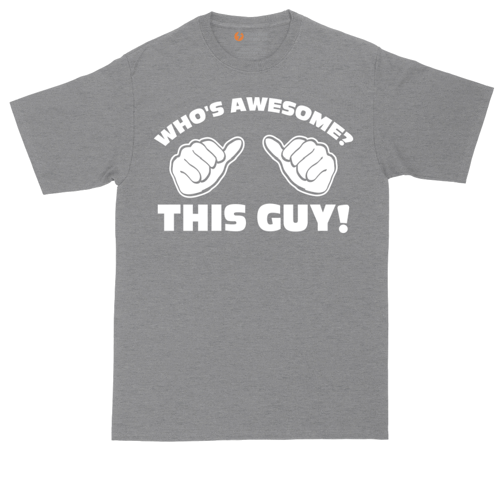 Whos Awesome - This Guy | Mens Tall T-Shirt