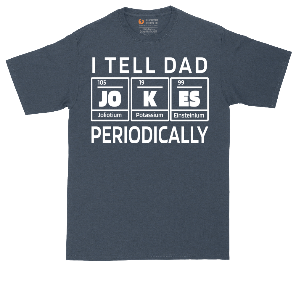 I Tell Jokes Periodically | Mens Tall T-Shirt