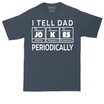 I Tell Jokes Periodically | Mens Tall T-Shirt