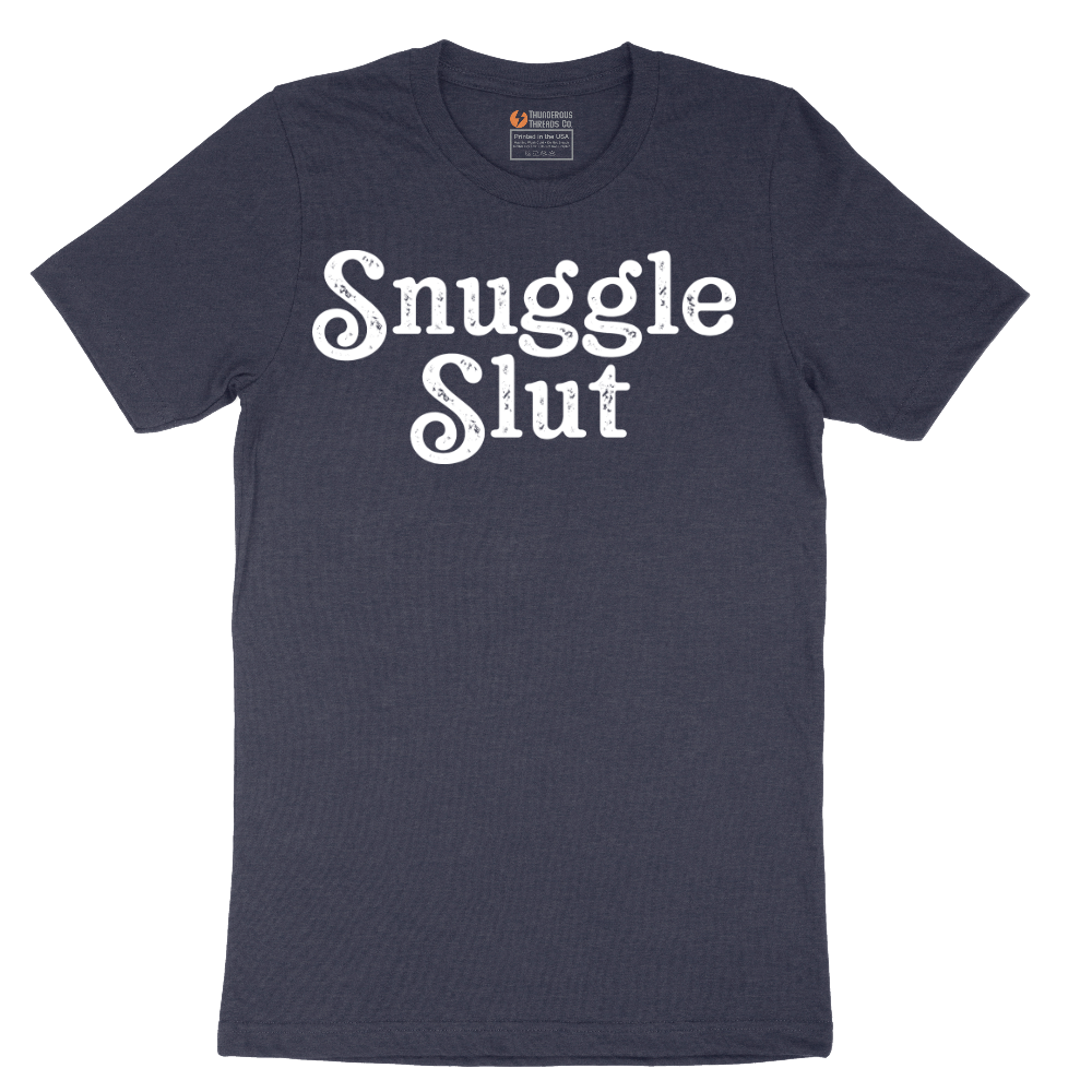Snuggle Slut - Mens T-Shirt - Sizes S - 6XL