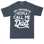 My Favorite People Call Me Dad | Mens Tall T-Shirt
