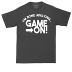 I'm Done Adulting Game On | Mens Tall T-Shirt