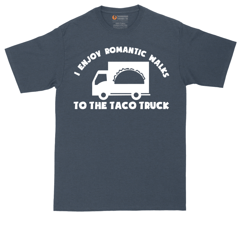 I Enjoy Romantic Walks to the Taco Truck | Mens Tall T-Shirt