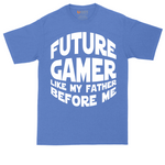 Future Gamer Like My Father Before Me | Mens Tall T-Shirt