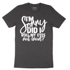 I'm Sorry Did I Roll My Eyes Out Loud Version 1 - Mens T-Shirt - Sizes S - 6XL