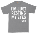 I'm Just Resting My Eyes | Mens Tall T-Shirt