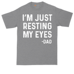 I'm Just Resting My Eyes | Mens Tall T-Shirt