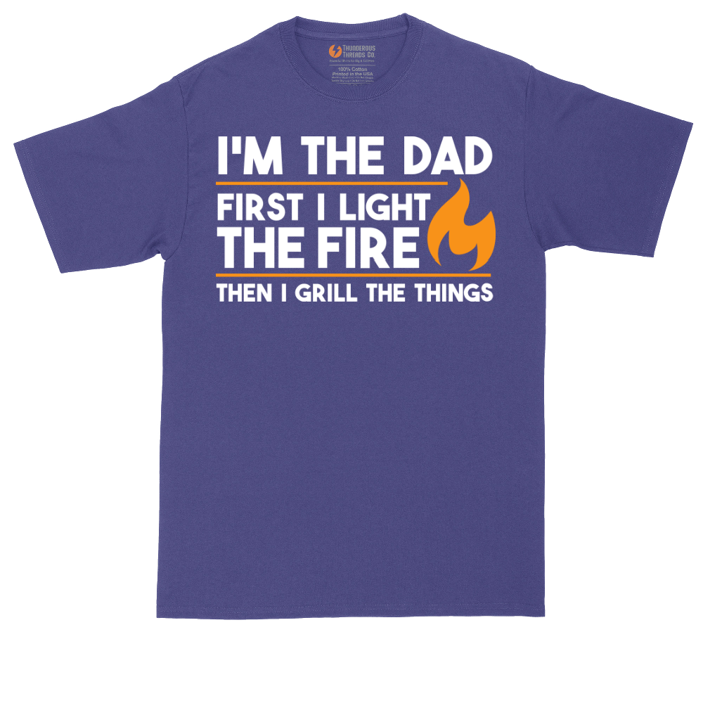 I'm The Dad First I Light the Fire | Mens Tall T-Shirt