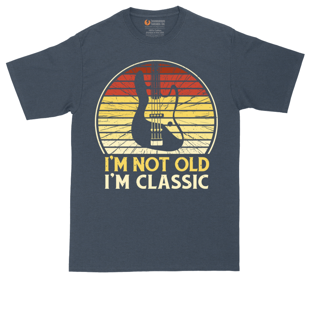 I'm Not Old I'm Classic Guitar Version | Mens Tall T-Shirt