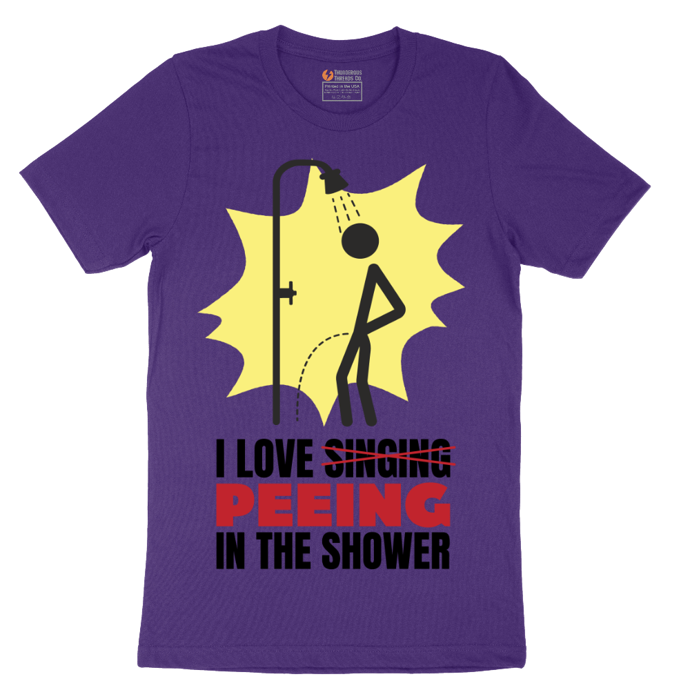I Love Peeing in the Shower - Mens T-Shirt - Sizes S - 6XL