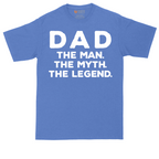 Dad the Man the Myth the Legend | Mens Tall T-Shirt