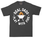 Real Dads Play with Fire | Mens Tall T-Shirt