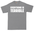 Everything is Terrible | Mens Tall T-Shirt