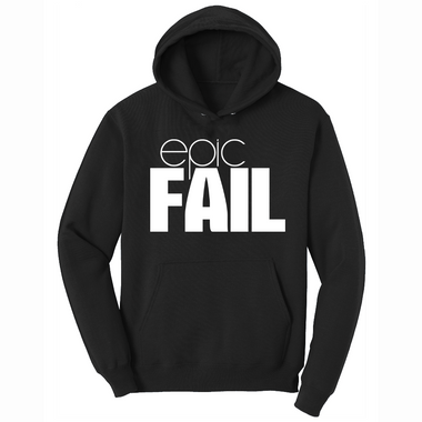 Epic Fail - Mens Big & Tall Hooded Sweatshirt - Sizes XLT - 4XLT