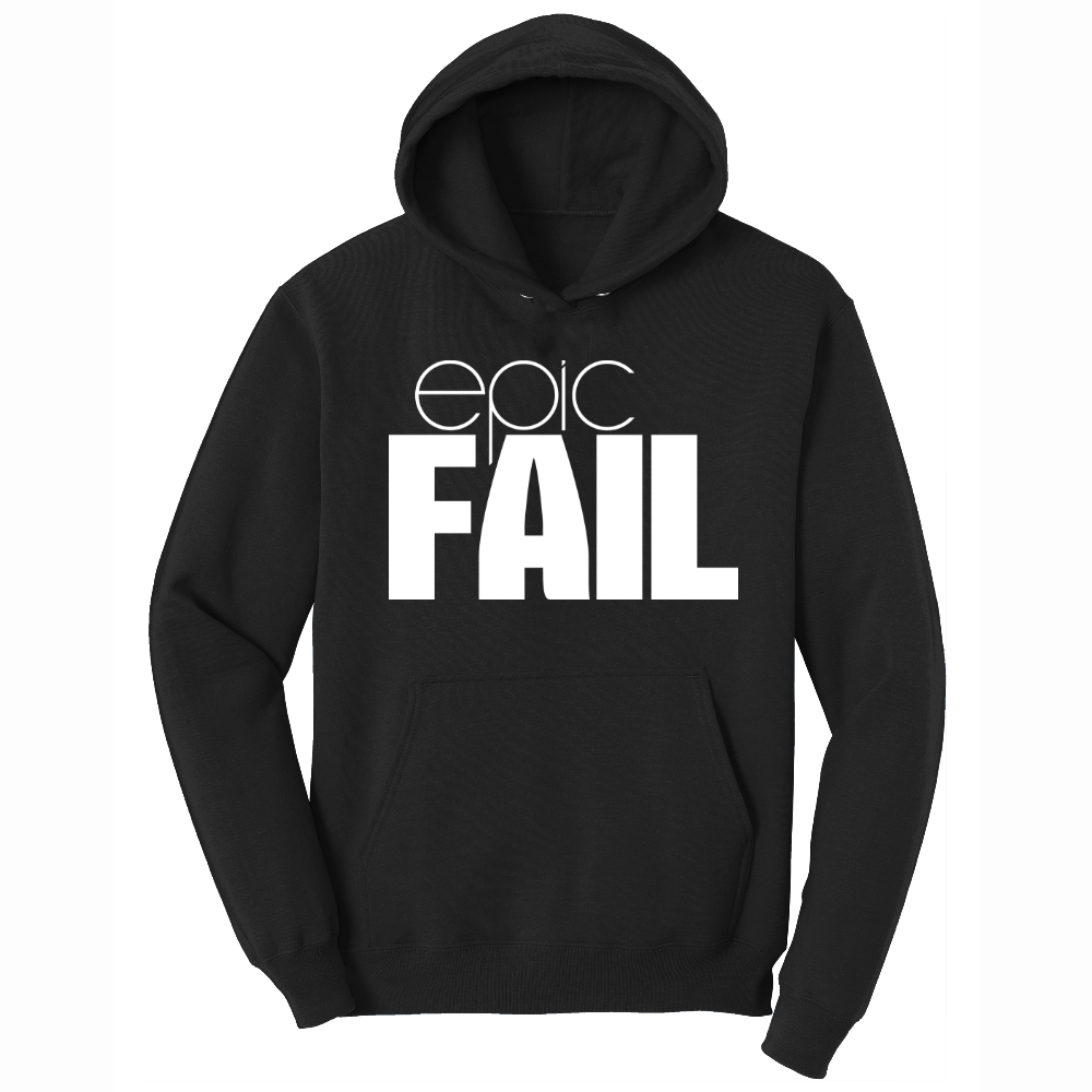 Epic Fail - Mens Big & Tall Hooded Sweatshirt - Sizes XLT - 4XLT